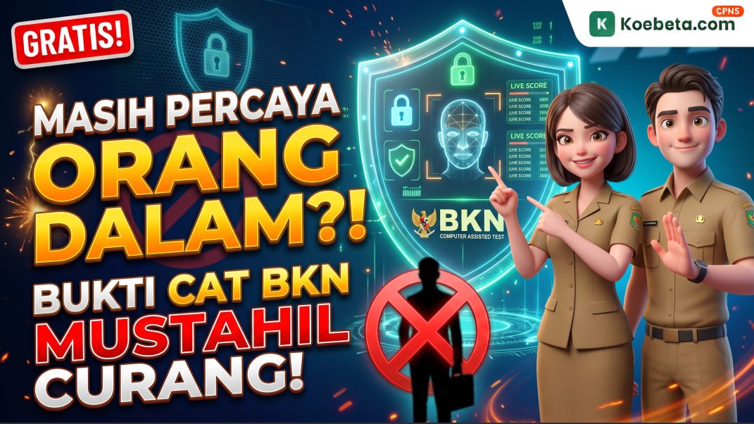 Masih Percaya "Orang Dalam"? Ini Bukti Sistem CAT BKN Mustahil Ditembus Kecurangan!